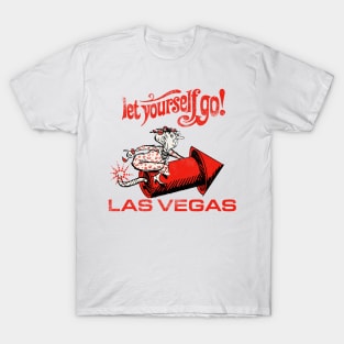 Retro Vintage Let Yourself Go Las Vegas T-Shirt